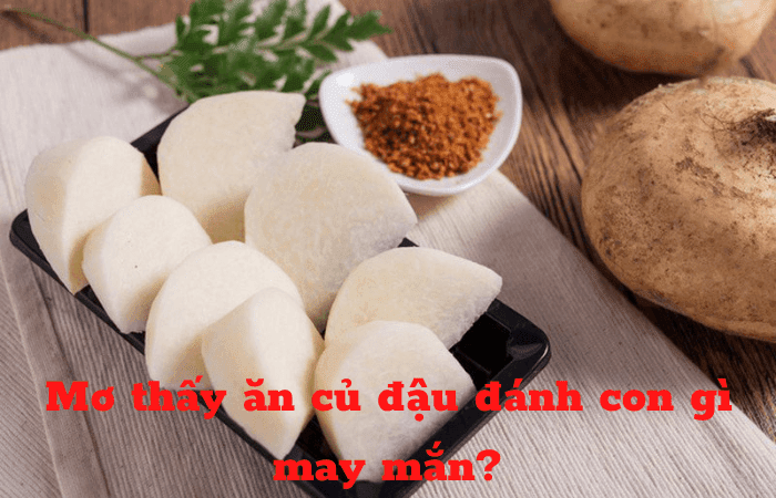 Mơ thấy Ăn củ đậu