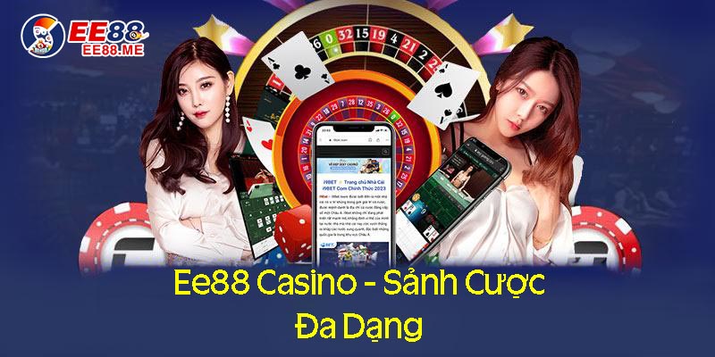 Các sảnh game đang hot nhất tại Ee88 Casino