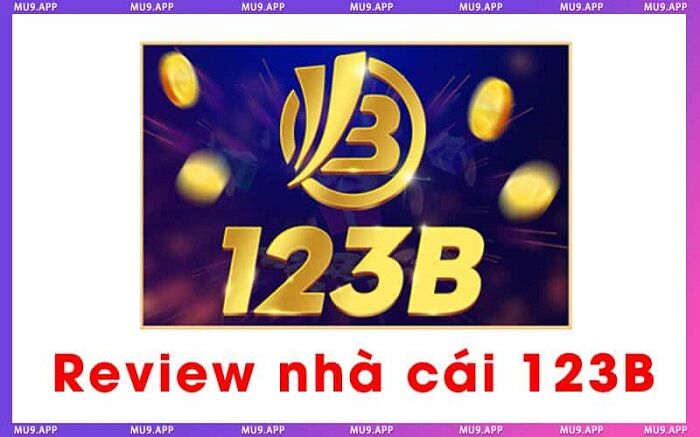 Đánh giá nhà cái 123B