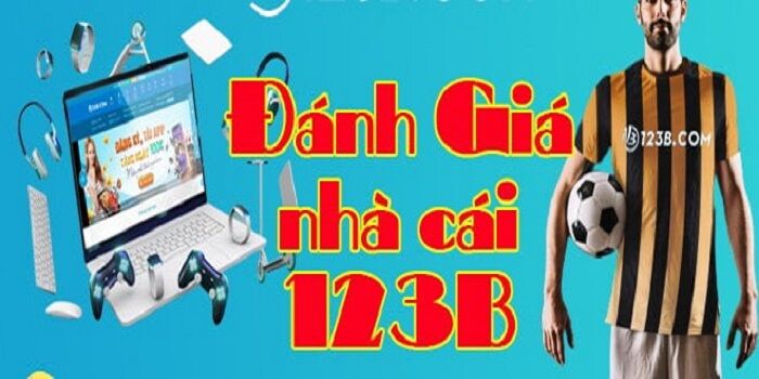 Đánh giá nhà cái 123B