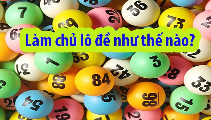 Chủ Lô Đề là gì và Có nên làm chủ lô đề hay không