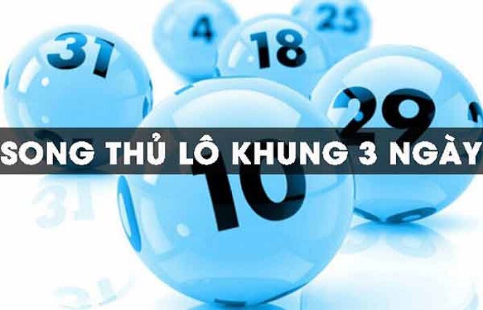 Nuôi lô song thủ khung 3 ngày hiệu quả miễn phí