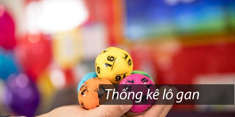 Sử dụng cách chơi lô anh lô em thống kê lô gan