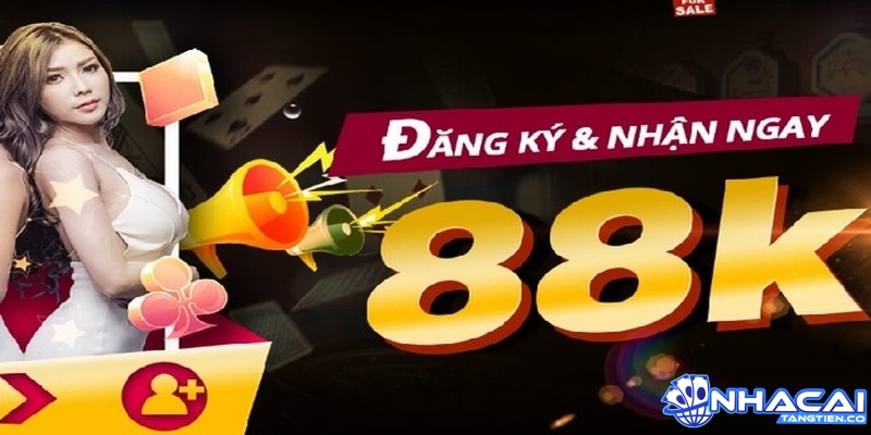 Đăng ký tài khoản tại nhà cái khuyến mãi thành viên mới 88K