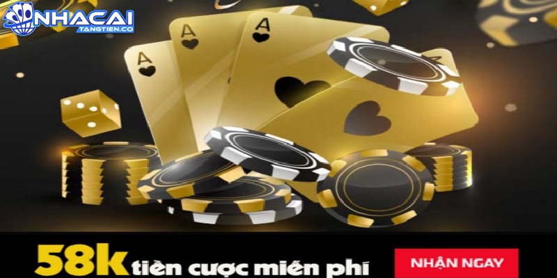 Điều kiện để có thể tham gia nhà cái tặng 58K