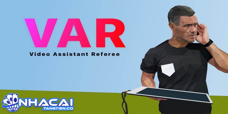 Var là gì đang được nhiều người hâm mộ bóng đá tìm hiểu